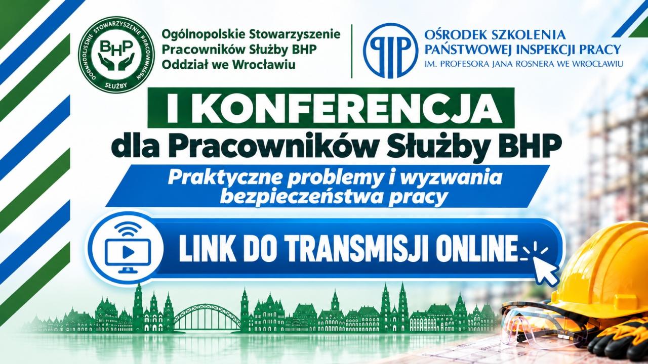 I Konferencja dla Pracowników Służby BHP - transmisja online
